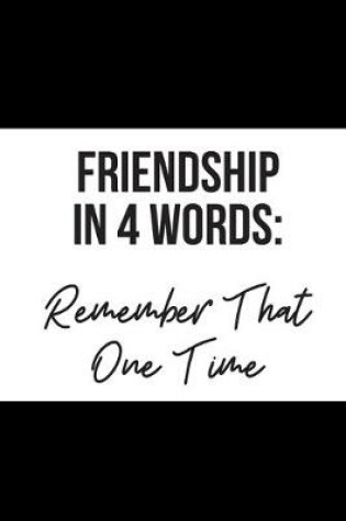 Cover of Friendship in 4 Words