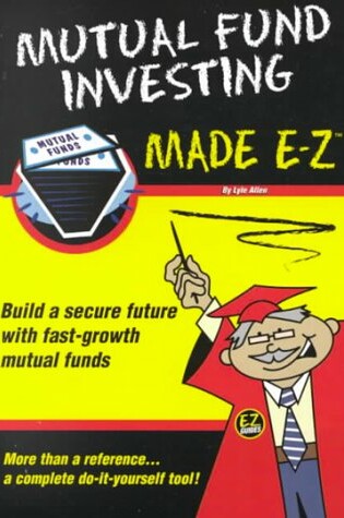 Cover of Mutual Fund Investing Made E-Z