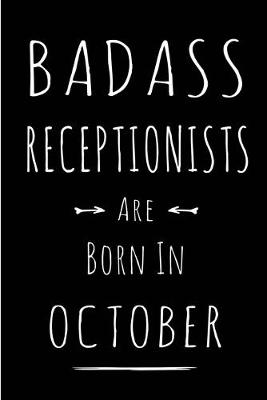 Book cover for Badass Receptionists Are Born In October