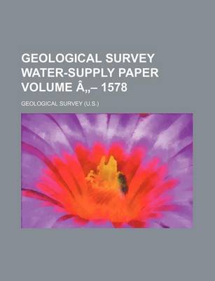 Book cover for Geological Survey Water-Supply Paper Volume a - 1578