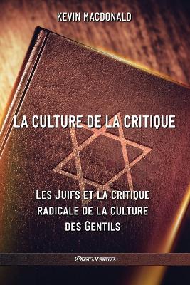 Book cover for La culture de la critique - Les Juifs et la critique radicale de la culture des Gentils