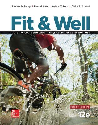 Book cover for Fit & Well BRIEF EDITION: Core Concepts and Labs in Physical Fitness and Wellness, Loose Leaf