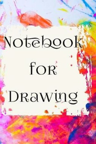 Cover of Notebook For Drawing