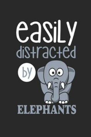 Cover of Easily Distracted by Elephants