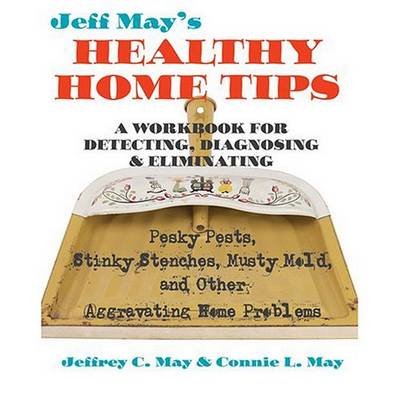 Book cover for Jeff May's Healthy Home Tips