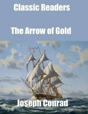 Book cover for Classic Readers: The Arrow of Gold