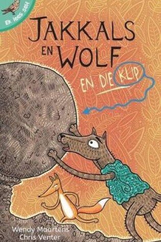 Cover of Ek lees self 12: Jakkals en wolf en die klip