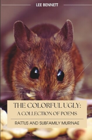 Cover of The Colorful Ugly Rattus and Subfamily Murinae