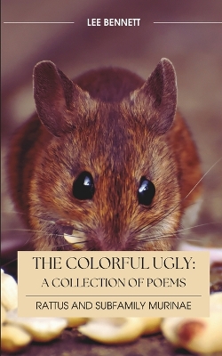 Cover of The Colorful Ugly Rattus and Subfamily Murinae