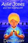 Book cover for Alfie Jones and the Missing Link