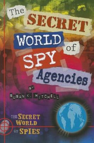 Cover of The Secret World of Spy Agencies