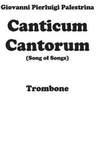 Cover of Canticum Cantorum - brass quintet - Trombone