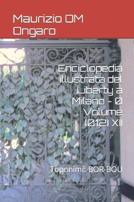 Book cover for Enciclopedia illustrata del Liberty a Milano - 0 Volume (012) XII