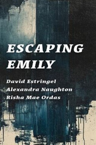 Cover of Escaping Emily