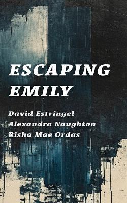 Book cover for Escaping Emily