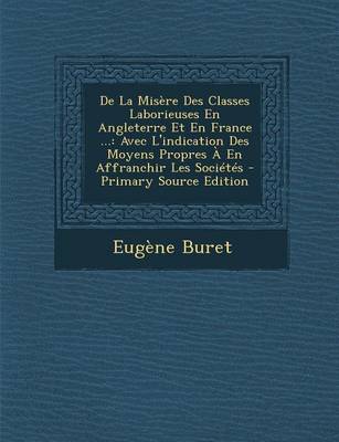 Book cover for de la Misere Des Classes Laborieuses En Angleterre Et En France ...