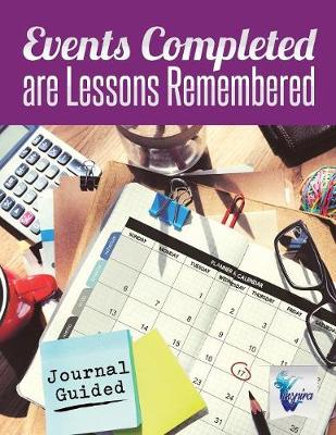 Book cover for Events Completed are Lessons Remembered Journal Guided