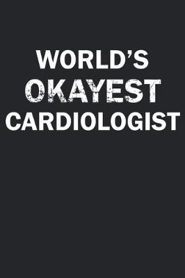 Book cover for World's Okayest Cardiologist