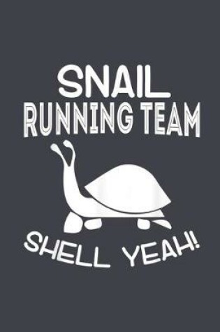 Cover of Snail running team shell yeah