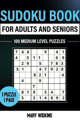 Cover of Sudoku Book For Adults And Seniors 100 Medium Level Puzzles