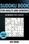 Book cover for Sudoku Book For Adults And Seniors 100 Medium Level Puzzles