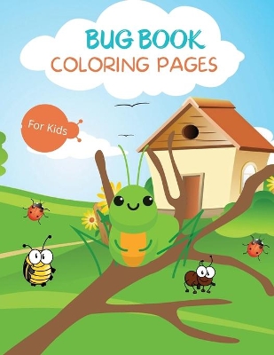Book cover for Bug Book Coloring Pages
