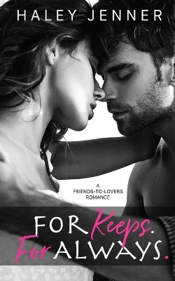 Book cover for For Keeps. For Always.