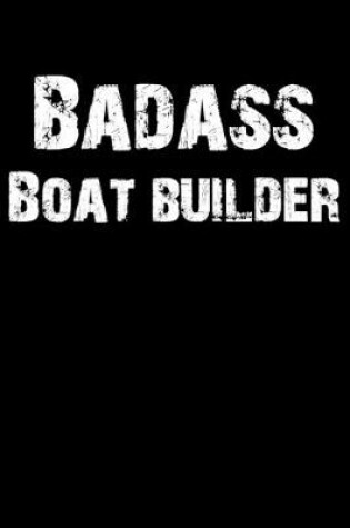 Cover of Badass Boat Builder