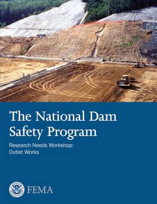 Book cover for The National Dam Safety Program Research Needs Workshop