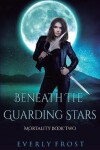 Book cover for Beneath the Guarding Stars