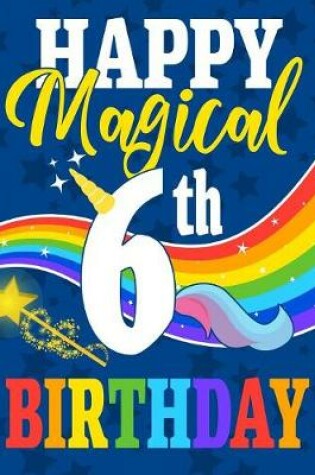 Cover of Happy Magical 6th Birthday
