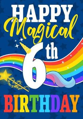Book cover for Happy Magical 6th Birthday