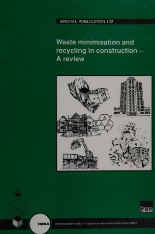 Cover of Waste Minimisation and Recycling in Construction - A Review