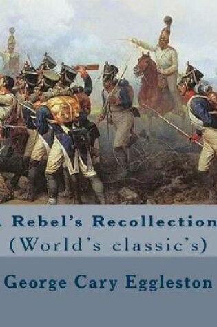 Cover of A Rebel's Recollections. By