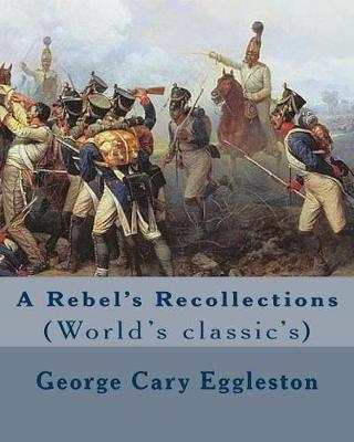 Book cover for A Rebel's Recollections. By