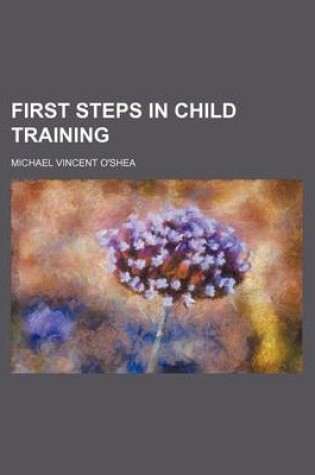 Cover of First Steps in Child Training