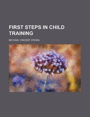 Book cover for First Steps in Child Training