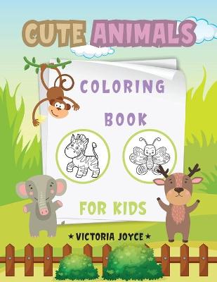 Book cover for Cute Animals Coloring Book for Kids