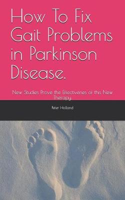 Cover of How To Fix Gait Problems in Parkinson Disease.