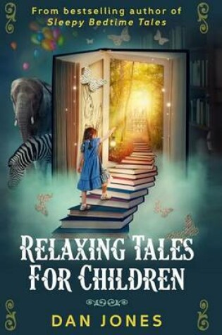 Cover of Relaxing Tales for Children: A Revolutionary Approach to Helping Children Relax