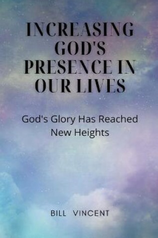 Cover of Increasing God's Presence in Our Lives