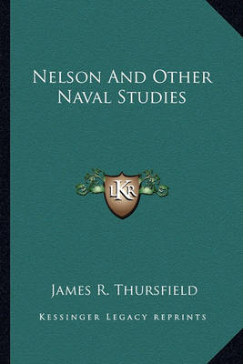 Cover of Nelson and Other Naval Studies