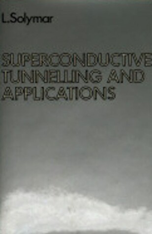 Book cover for Superconductive Tunnelling and Applications