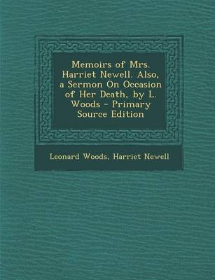 Book cover for Memoirs of Mrs. Harriet Newell. Also, a Sermon on Occasion of Her Death, by L. Woods