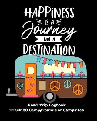 Book cover for Happiness Is a Journey Not a Destination