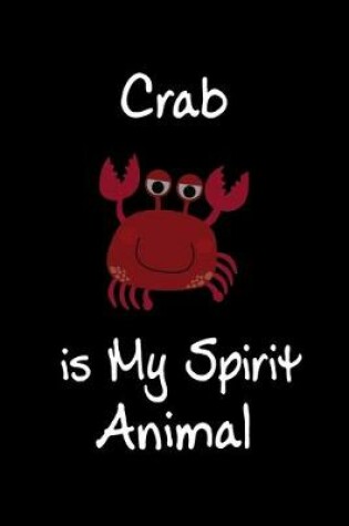 Cover of Crab is My Spirit Animal