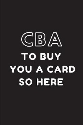 Cover of CBA to Buy You a Card So Here