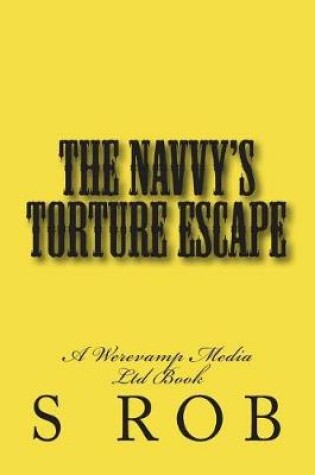 Cover of The Navvy's Torture Escape