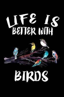 Book cover for Life Is Better With Birds