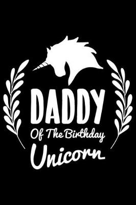 Book cover for Daddy Of The Birthday Unicorn